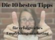 Die 10 besten Tipps für erfolgreiches Empfehlungsmarketing